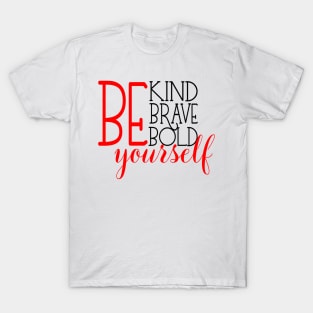 Be yourself T-Shirt